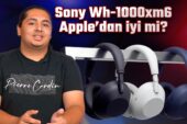Apple AirPods Max’e yeni rakip! Sony WH-1000XM6 kulaklık inceleme!