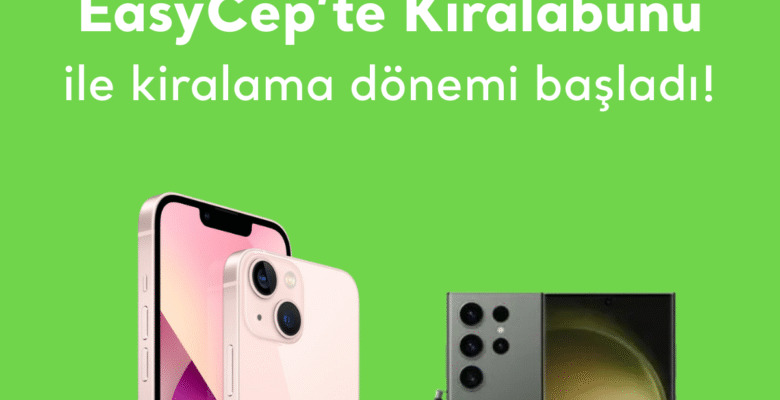 Elektronik eser kiralamada EasyCep ve Kiralabunu güçlerini birleştirdi