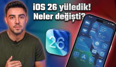 iOS 26 özellikleri neler? Yükledik, ne değişti?