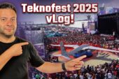 TEKNOFEST 2025’in dahileri ile tanıştık