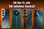 20.000 TL altı 5G telefonlar (2025)