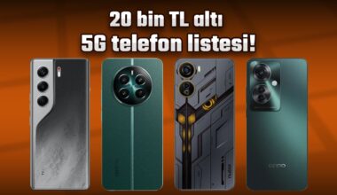 20.000 TL altı 5G telefonlar (2025)