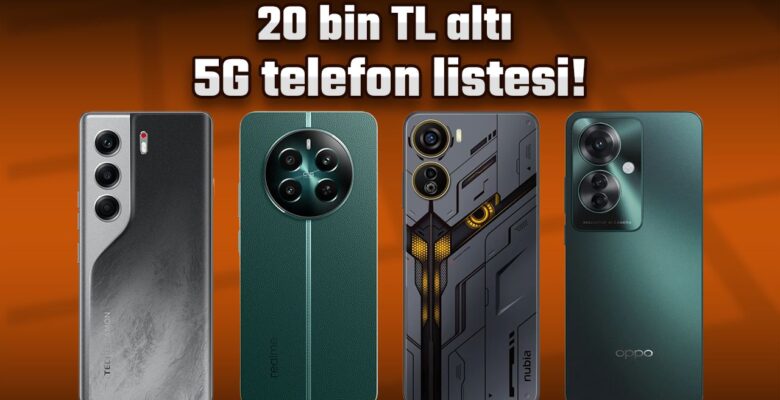 20.000 TL altı 5G telefonlar (2025)