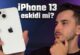 2025 yılında iPhone 13 hala alınır mı? 4 yıllık deneyimlerim!