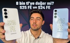 8.000 TL farka bedel mi? Galaxy S25 FE ve Galaxy S24 FE karşılaştırması