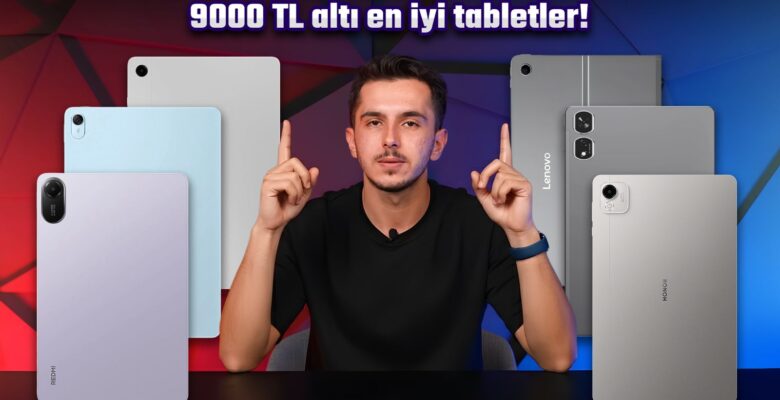 9.000 TL altındaki en güzel tabletler!