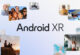 Android XR uygulamaları Google Play Store’da göründü