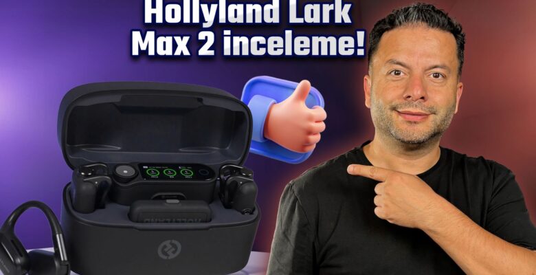 Hollyland Lark Max 2 ayrıntılı inceleme – Kablosuz kulaklık ile gelen mikrofon!