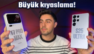 Xiaomi 17 Pro Max ile Samsung Galaxy S25 Ultra ayrıntılı karşılaştırma!
