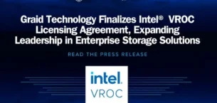 Graid Technology, Intel VROC lisans anlaşmasını tamamladı… Graid, kurumsal depolamada liderliği genişletiyor
