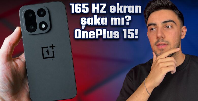 Latife üzere telefon! OnePlus 15 kutu açılışı ve inceleme