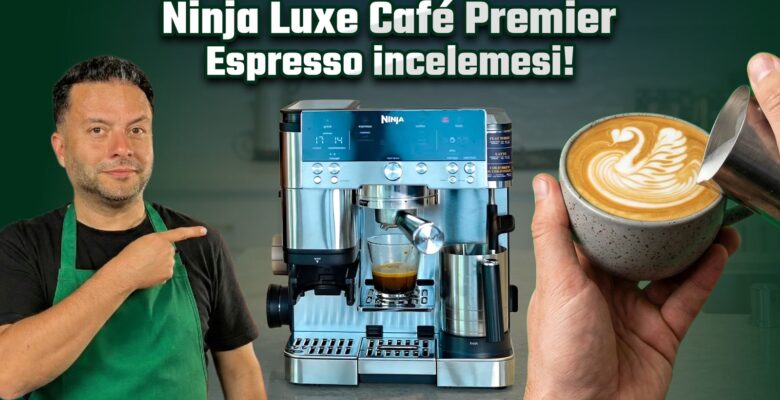 Dışarıda kahveye son! Ninja Luxe Café Premier Espresso incelemesi!