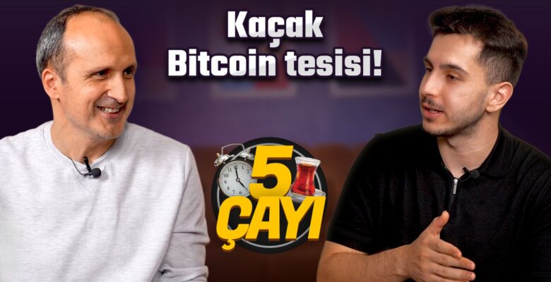Kaçak elektrikle kurulan Bitcoin tesisi! – 5 Çayı #246