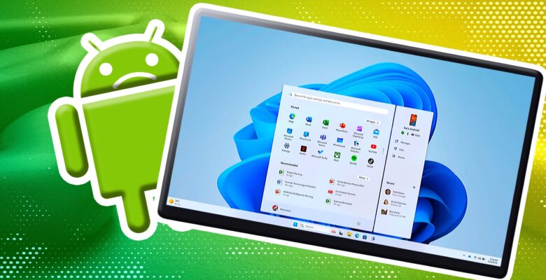 Windows 11 ile Android Artık Tam Uyumlu