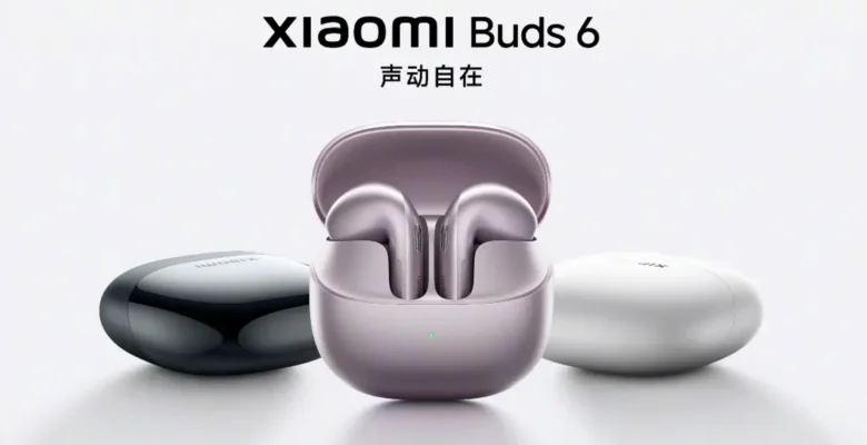 Xiaomi Buds 6 Duyuruldu: İşte Özellikleri