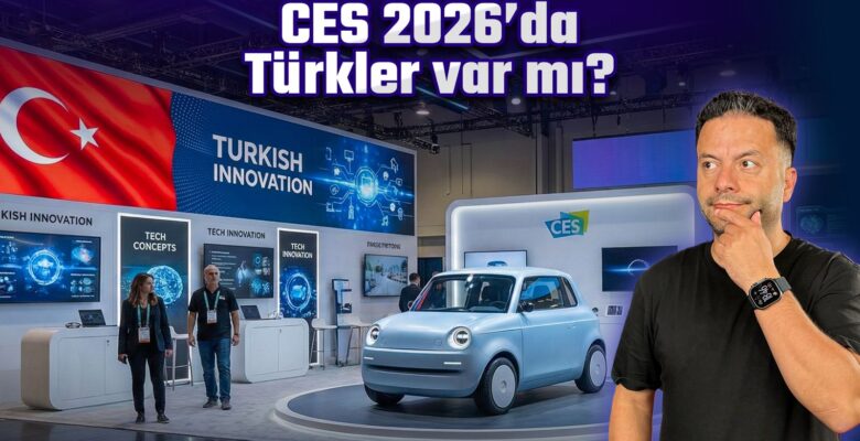 CES 2026’da Türkler Var mı? CES 2026’daki Türk Girişimler!