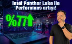 Intel Panther Lake ile Dizüstünde %77 Performans Artışı!