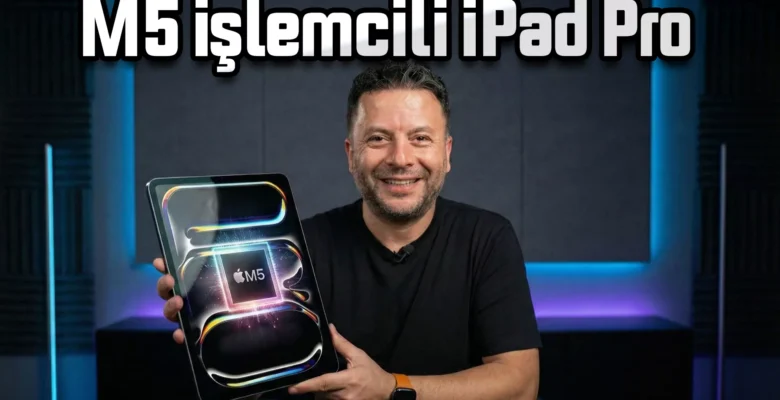 iPad Pro M5 İnceleme: En Güçlü Tablet Mi?