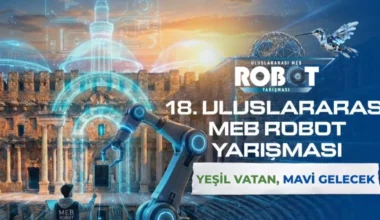 MEB’den 18’inci Uluslararası Robot Yarışması hazırlığı