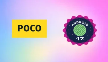 Android 17 Güncellemesi Alacak Poco Modelleri Belli Oldu
