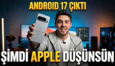 Android 17 Kurduk ve Denedik! İşte Yenilikleri!