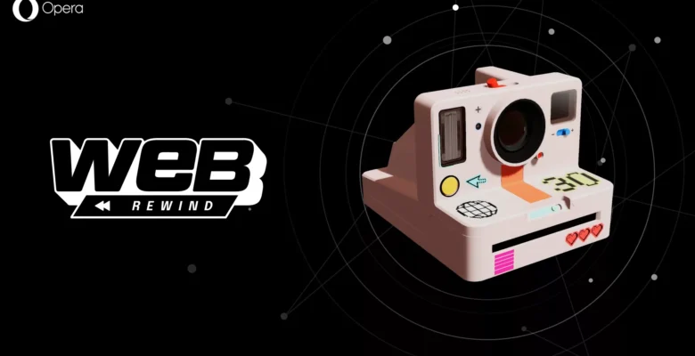 Opera Web Rewind’ı Duyurdu! CERN Gezisi Kazanabilirsiniz!