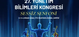 27. Yönetim Bilimleri Kongresi’ne Geri Sayım Başladı!