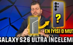 Galaxy S26 Ultra İnceleme – En İyisi O mu?