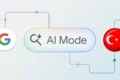 Google AI Modu ve AI Bakışı Türkiye’de!