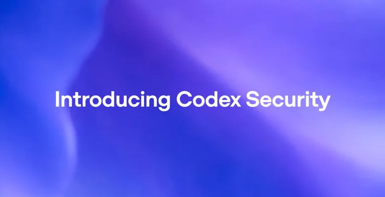 OpenAI Güvenlik Açıklarına Odaklanacak Codex Security’yi Duyurdu!