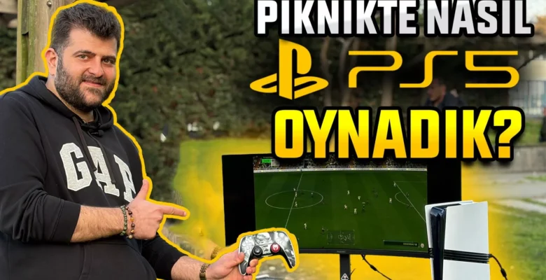 Piknikte Elektrik Olmadan PlayStation 5 Oynadık!