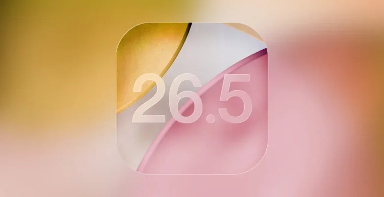 Apple Geliştiriciler için iOS 26.5 ve iPadOS 26.5 Beta 3’ü Yayınladı