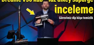 Dreame V30 Kablosuz Dikey Süpürge İnceleme