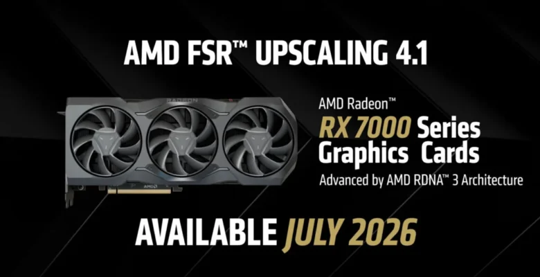 AMD’den FSR 4.1 Hamlesi: Eski Nesil Kartlar Güncelleniyor