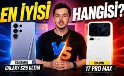 Android’in Kralı Kim? Galaxy S26 Ultra vs Xiaomi 17 Pro Max Karşı Karşıya!