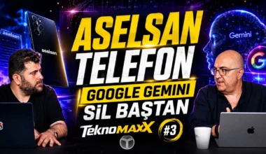 ASELSAN telefon geliyor! Google AI devrimi + Tesla ve PlayStation’da büyük değişim | TeknoMaxx #3