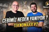 Cebimiz neden yanıyor? Her şey pahalanacak! Android 17, GTA 6 ve teknoloji gündemi TeknoMaxx #2