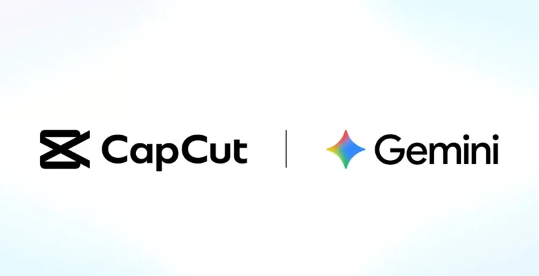 Gemini ve CapCut Anlaştı: Sohbet Üzerinden Video Düzenlenecek