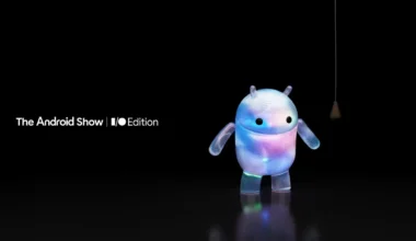 Google The Android Show I/O Edition Tarihini Açıkladı