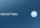 Google’ın Yeni Android Halo Özelliği Neler Sunacak?