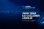 İnnova Proje Yönetişimi Zirvesi: Yapay Zeka ile Liderlik Ankara’da Şekilleniyor
