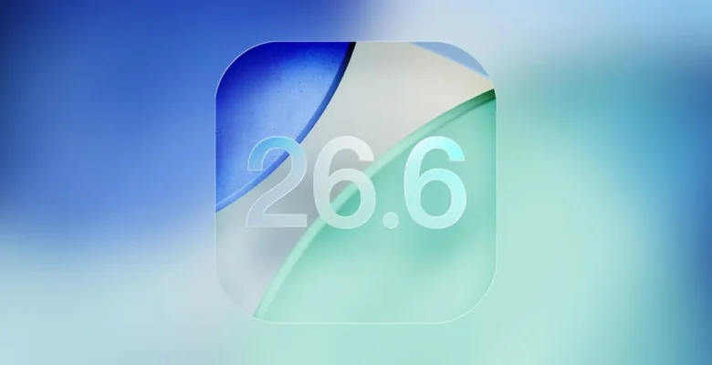 iOS 26.6 için İlk Halka Açık Beta Sürümü Yayınlandı