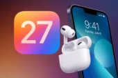 iOS 27 ile AirPods’a Yeni Özellikler Geliyor