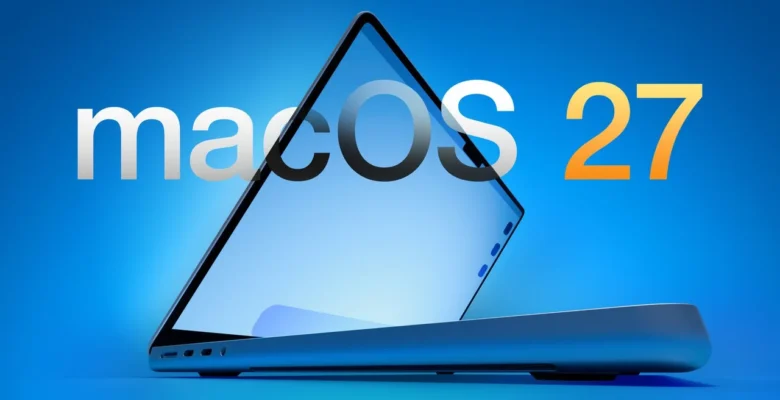macOS 27 Neler Sunacak?