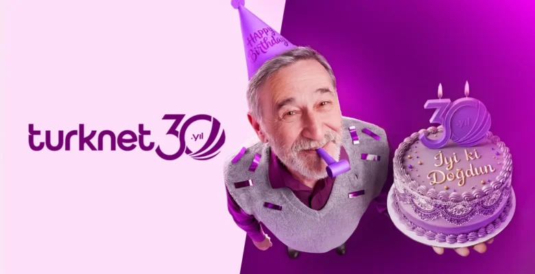TurkNet 30. Yılını Yeni Reklam Kampanyasıyla Kutluyor