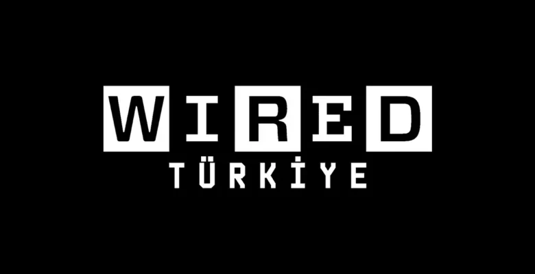 WIRED Türkiye Yayın Hayatına Başladı