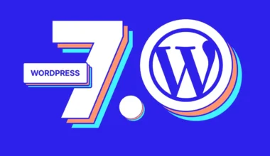 WordPress 7.0 Yayınlandı – İşte Yenilikleri