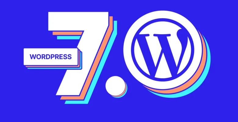 WordPress 7.0 Yayınlandı – İşte Yenilikleri