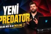 Acer Predator Helios Neo 16 AI İnceleme | 240Hz ekran, 275 HX ve RTX 5070 Ti
