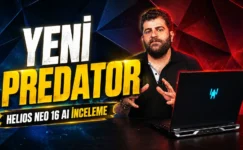 Acer Predator Helios Neo 16 AI İnceleme | 240Hz ekran, 275 HX ve RTX 5070 Ti